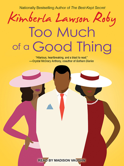 Title details for Too Much of a Good Thing by Kimberla Lawson Roby - Wait list